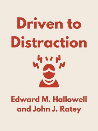Driven to Distraction by Edward M. Hallowell and John J. Ratey - Book Cover