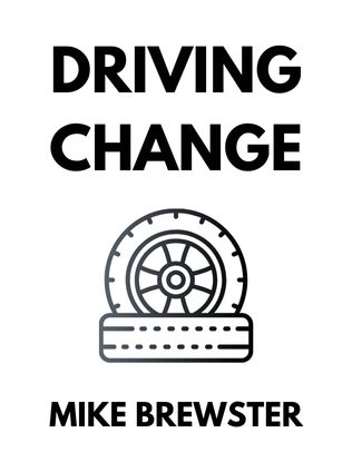 Driving Change by Mike Brewster, - Book Cover