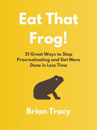 Eat That Frog! by Brian Tracy - Book Cover
