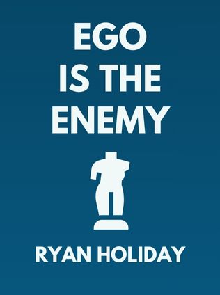 Ego Is the Enemy by Ryan Holiday - Book Cover