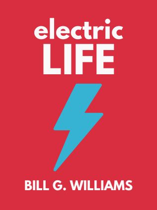 Electric Life by Bill G. Williams - Book Cover