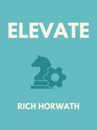 Elevate by Rich Horwath - Book Cover