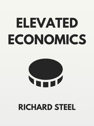 Elevated Economics by Richard Steel - Book Cover