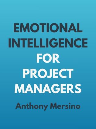 Emotional Intelligence for Project Managers by Anthony Mersino - Book Cover