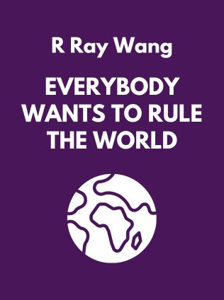 Everybody Wants to Rule the World by R Ray Wang - Book Cover