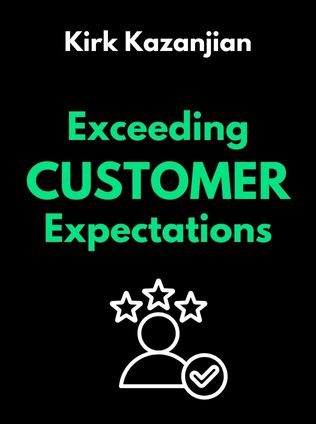 Exceeding Customer Expectations by Kirk Kazanjian - Book Cover