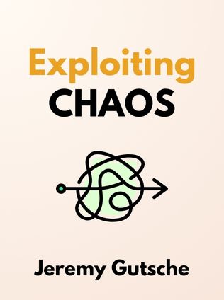 Exploiting Chaos by Jeremy Gutsche - Book Cover