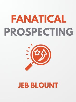 Fanatical Prospecting by Jeb Blount - Book Cover