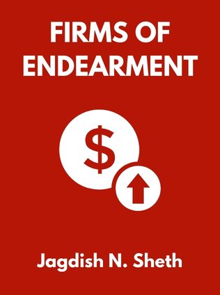 Firms of Endearment by Jagdish N. Sheth, - Book Cover