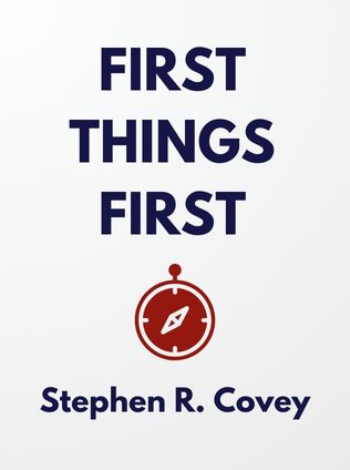 First Things First by Stephen R. Covey - Book Cover