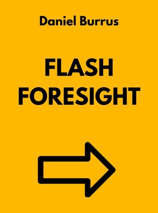Flash Foresight by Daniel Burrus, - Book Cover