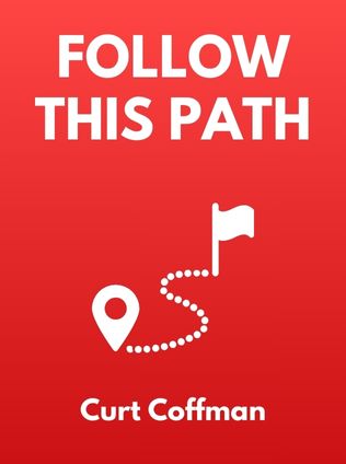 Follow This Path by Curt Coffman, - Book Cover