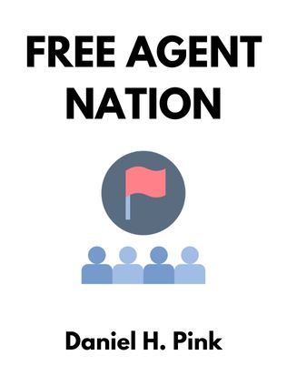 Free Agent Nation by Daniel H. Pink - Book Cover
