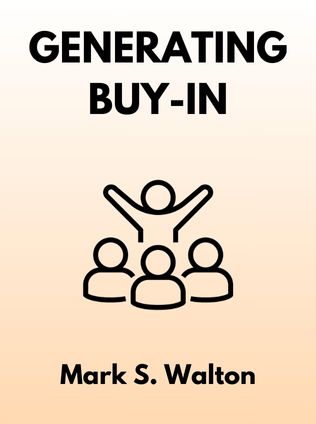 Generating Buy-In by Mark S. Walton - Book Cover