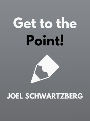 Get to the Point! by Joel Schwartzberg - Book Cover
