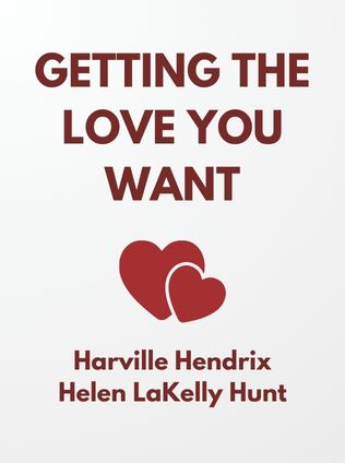 Getting the Love You Want by Harville Hendrix and Helen LaKelly Hunt - Book Cover