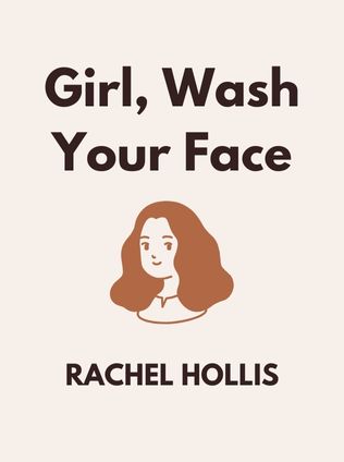 Girl, Wash Your Face by Rachel Hollis - Book Cover