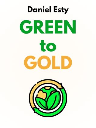 Green to Gold by Daniel Esty, - Book Cover