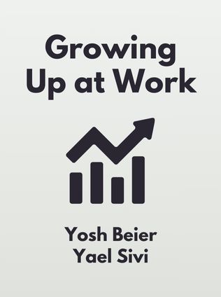 Growing Up at Work by Yosh Beier, Yael Sivi - Book Cover