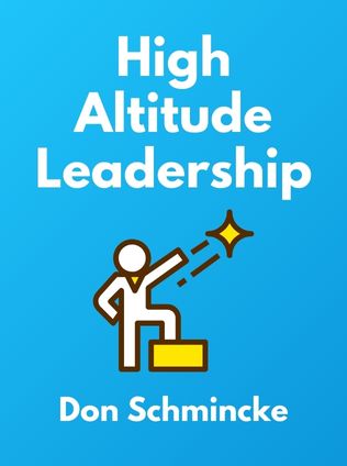 High Altitude Leadership by Don Schmincke, - Book Cover