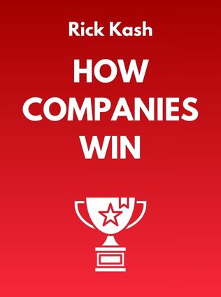 How Companies Win by Rick Kash, - Book Cover
