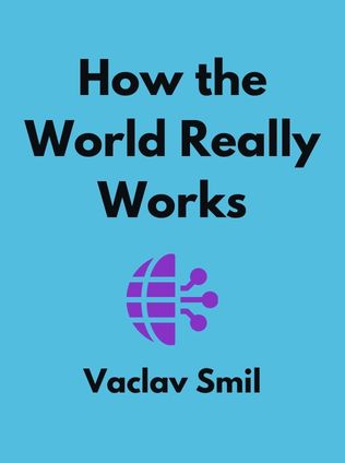 How the World Really Works by Vaclav Smil - Book Cover