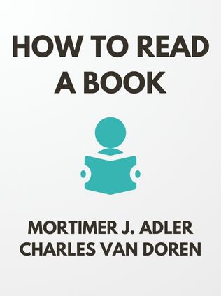 How to Read a Book by Mortimer J. Adler and Charles van Doren - Book Cover