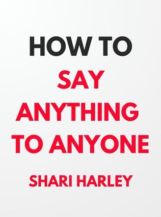 How to Say Anything to Anyone by Shari Harley - Book Cover