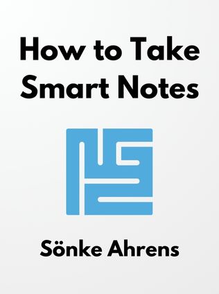 How to Take Smart Notes by Sönke Ahrens - Book Cover