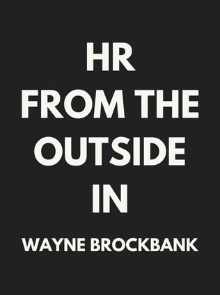 HR From the Outside In by Wayne Brockbank, - Book Cover