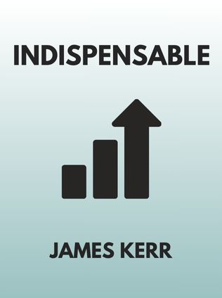 Indispensable by James Kerr - Book Cover