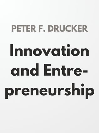 Innovation and Entrepreneurship by Peter F. Drucker - Book Cover