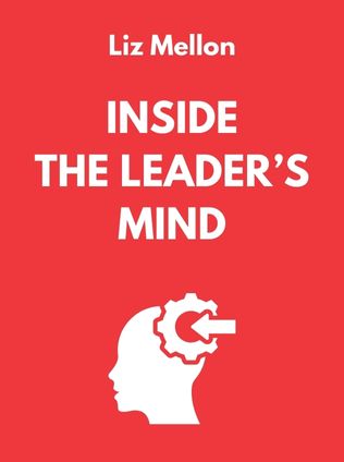 Inside the Leader’s Mind by Liz Mellon - Book Cover