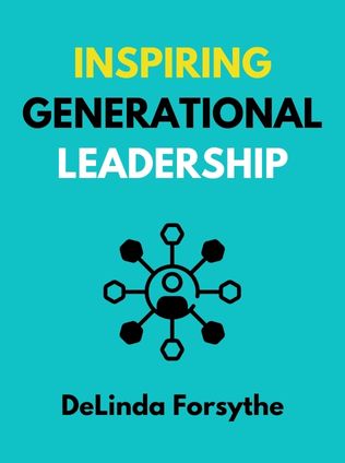 Inspiring Generational Leadership by DeLinda Forsythe - Book Cover
