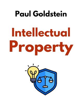 Intellectual Property by Paul Goldstein - Book Cover
