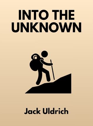 Into the Unknown by Jack Uldrich - Book Cover