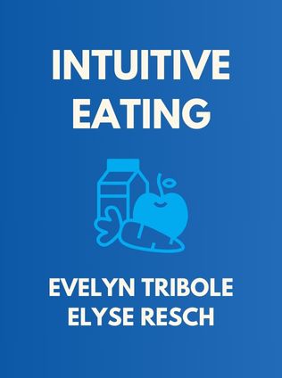Intuitive Eating by Evelyn Tribole and Elyse Resch - Book Cover