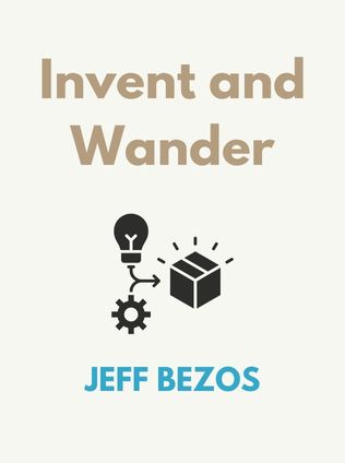 Invent and Wander by Jeff Bezos - Book Cover