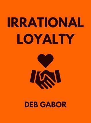 Irrational Loyalty by Deb Gabor - Book Cover
