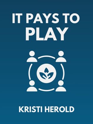 It Pays to PLAY by Kristi Herold - Book Cover