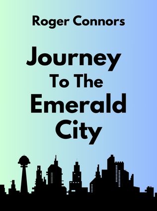 Journey To The Emerald City by Roger Connors, - Book Cover