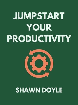 Jumpstart Your Productivity by Shawn Doyle - Book Cover
