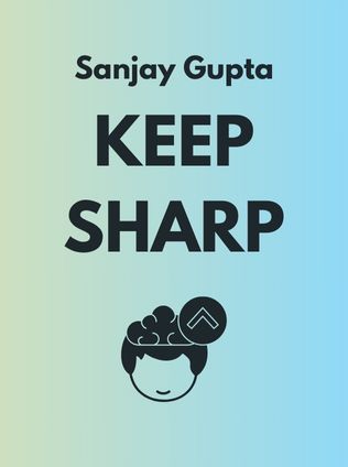 Keep Sharp by Sanjay Gupta - Book Cover