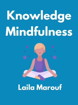Knowledge Mindfulness by Laila Marouf - Book Cover