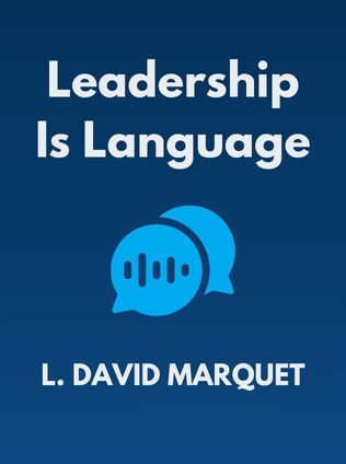 Leadership Is Language by L. David Marquet - Book Cover