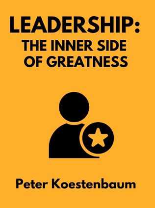 Leadership: The Inner Side of Greatness by Peter Koestenbaum - Book Cover
