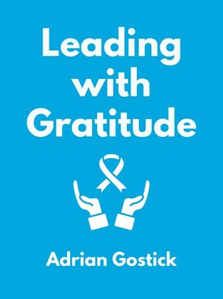 Leading with Gratitude by Adrian Gostick, - Book Cover