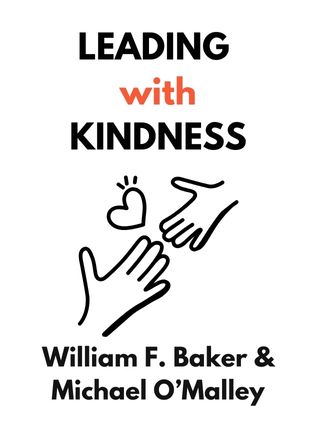 Leading with Kindness by William F. Baker, Michael O’Malley - Book Cover