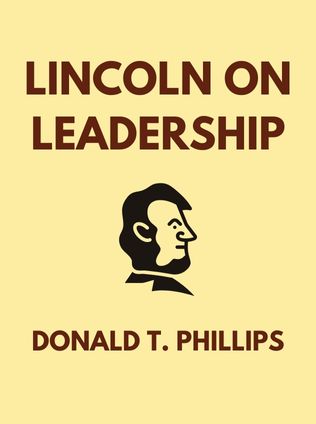 Lincoln on Leadership by Donald T. Phillips - Book Cover