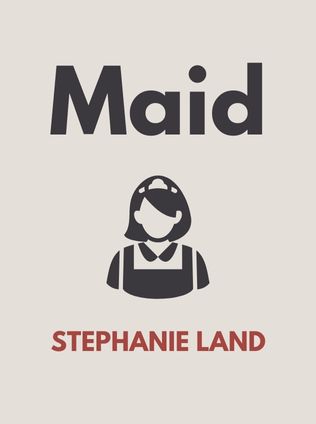 Maid by Stephanie Land - Book Cover